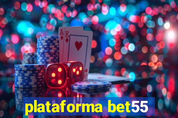 plataforma bet55